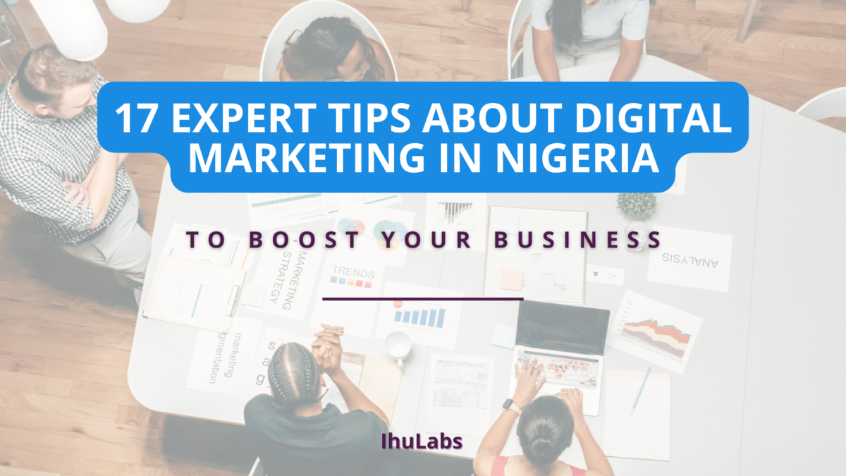 17 Expert Tips for Digital Marketing in Nigeria